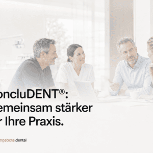 ConcluDENT®: Mehr Entlastung und ein starkes Netzwerk für Ihre Zahnarztpraxis